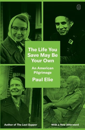 The Life You Save May Be Your Own An American Pilgrimage