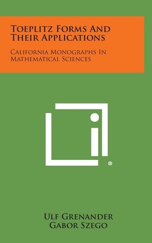 Toeplitz Forms and Their Applications California Monographs in Mathematical Sciences