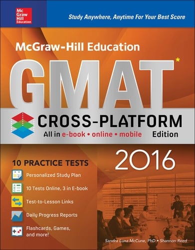 McGraw-Hill Education GMAT 2016, Cross-Platform Edition