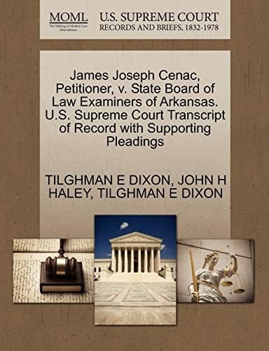 James Joseph Cenac, Petitioner, v. State Board of Law Examiners of Arkansas. U.S. Supreme Court Transcript of Record with Supporting Pleadings