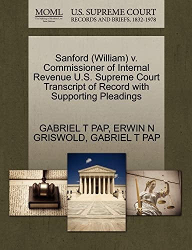 Sanford (William) v. Commissioner of Internal Revenue U.S. Supreme Court Transcript of Record with Supporting Pleadings