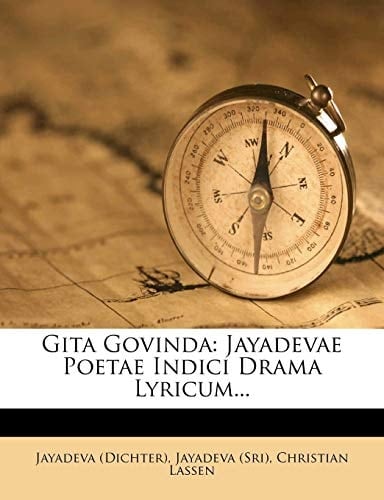Gita Govinda: Jayadevae Poetae Indici Drama Lyricum... (Latin Edition)