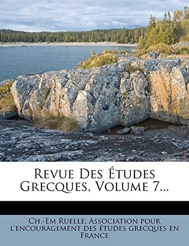 Revue Des Études Grecques, Volume 7... (French Edition)