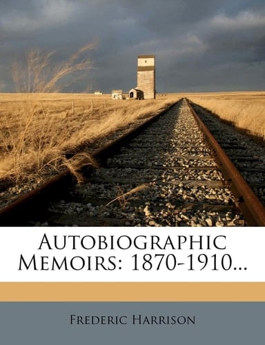 Autobiographic Memoirs: 1870-1910...