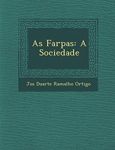 As Farpas: A Sociedade (Portuguese Edition)