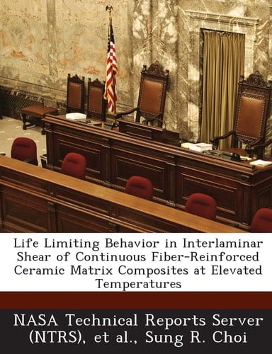 Life Limiting Behavior in Interlaminar Shear of Continuous Fiber-Reinforced Ceramic Matrix Composites at Elevated Temperatures