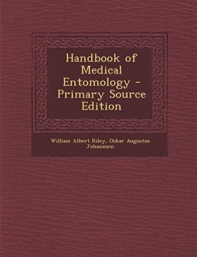 Handbook of Medical Entomology - Primary Source Edition