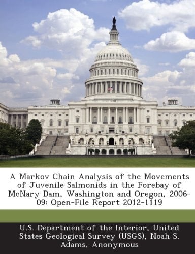 A Markov Chain Analysis of the Movements of Juvenile Salmonids in the Forebay of McNary Dam, Washington and Oregon, 2006-09: Open-File Report 2012-1119