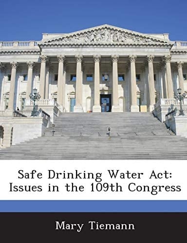 Safe Drinking Water Act: Issues in the 109th Congress