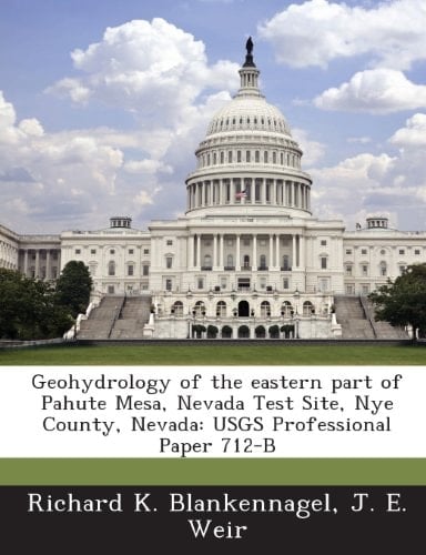 Geohydrology of the Eastern Part of Pahute Mesa, Nevada Test Site, Nye County, Nevada: Usgs Professional Paper 712-B