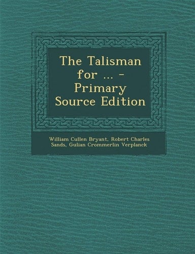 The Talisman for ... - Primary Source Edition