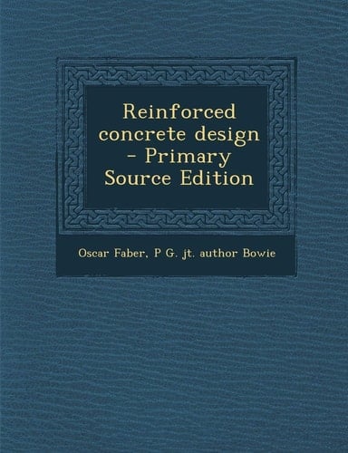 Reinforced Concrete Design - Primary Source Edition
