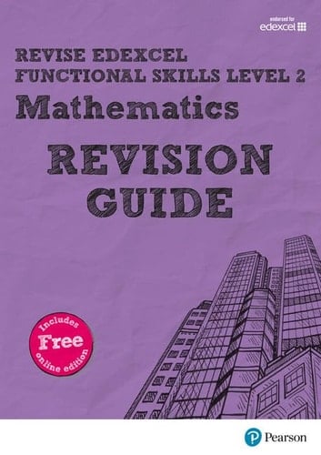 Revise Edexcel Functional Skills Mathematics Level 2 Revision Guide: includes online edition (Revise Functional Skills)
