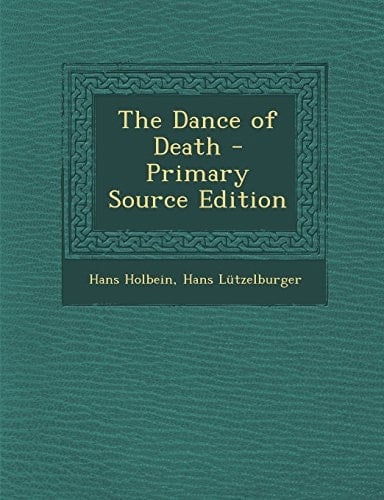 The Dance of Death - Primary Source Edition