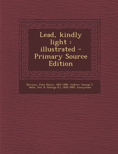 Lead, Kindly Light Illustrated - Primary Source Edition