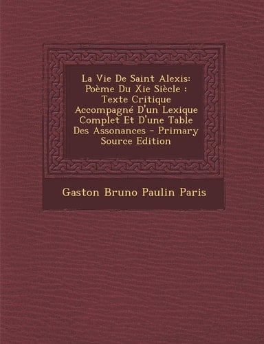 La Vie de Saint Alexis Poème Du Xie Siècle