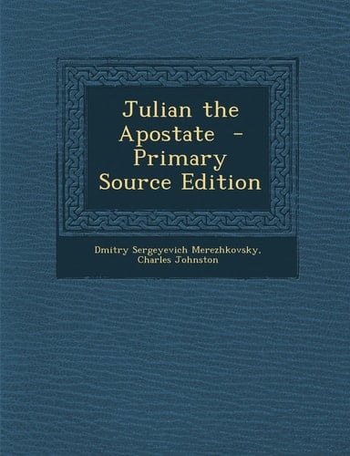 Julian the Apostate - Primary Source Edition