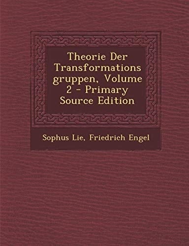Theorie Der Transformationsgruppen, Volume 2 - Primary Source Edition