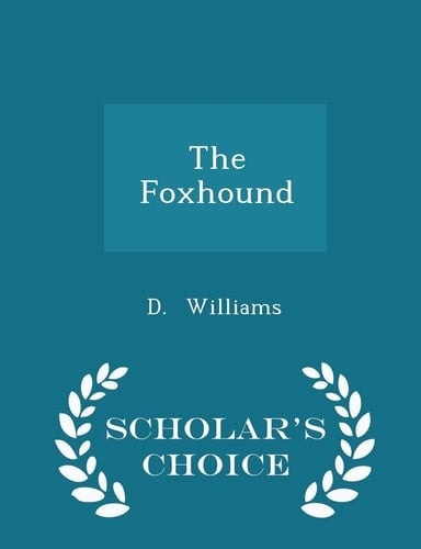 The Foxhound - Scholar's Choice Edition