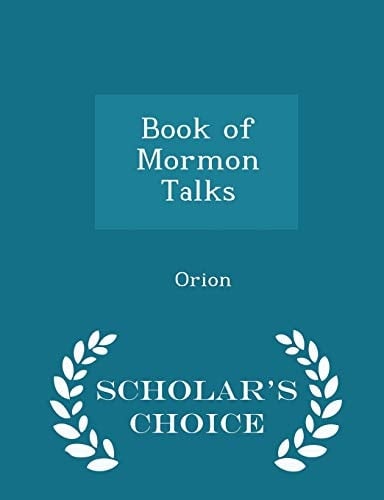 Book of Mormon Talks - Scholar's Choice Edition
