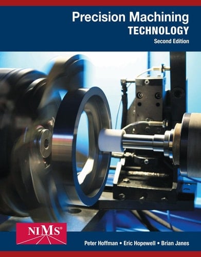 Precision Machining Technology + Workbook and Projects Manual + Mindtap Mechanical Engineering, 2 Terms 12 Months Printed Access Card
