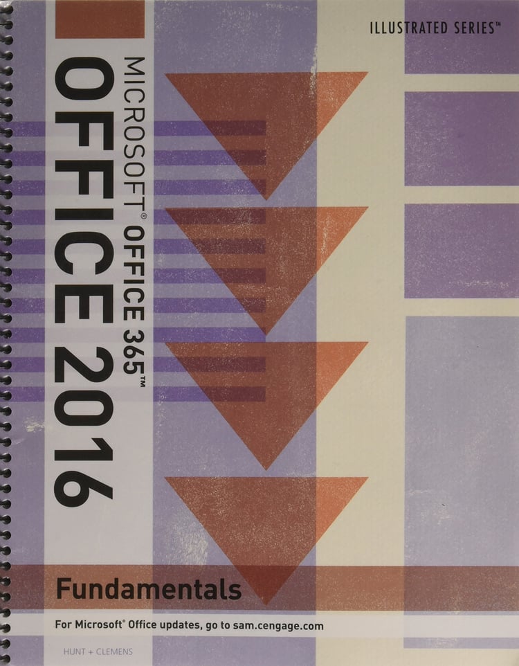 Illustrated Microsoft Office 365 & Office 2016: Fundamentals