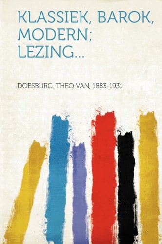 Klassiek, Barok, Modern; Lezing...