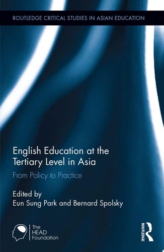 English Education at the Tertiary Level in Asia From Policy to Practice
