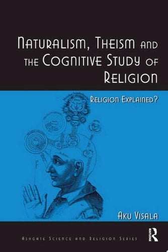 Naturalism, Theism and the Cognitive Study of Religion