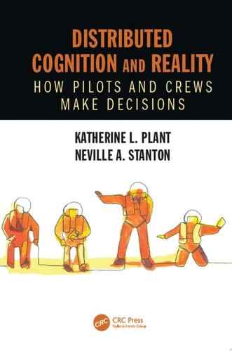 Distributed Cognition and Reality How Pilots and Crews Make Decisions