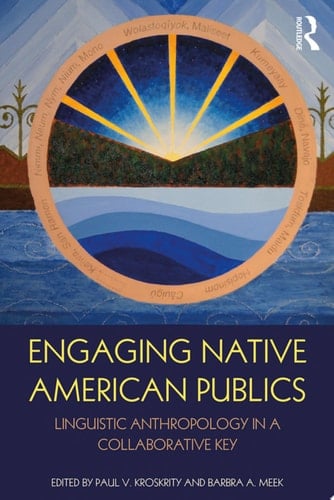 Engaging Native American Publics Linguistic Anthropology in a Collaborative Key