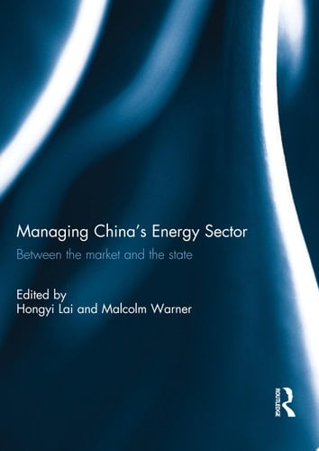 Managing China's Energy Sector Between the Market and the State