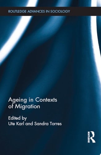 Ageing in Contexts of Migration