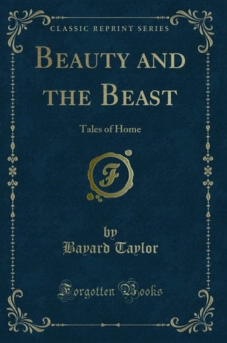 BEAUTY AND THE BEAST Tales of Home (classic Reprint).