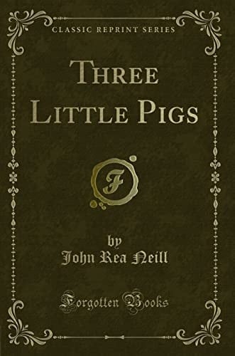 Three Little Pigs (Classic Reprint)