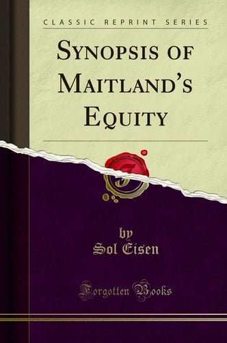 Synopsis of Maitland's Equity (Classic Reprint)
