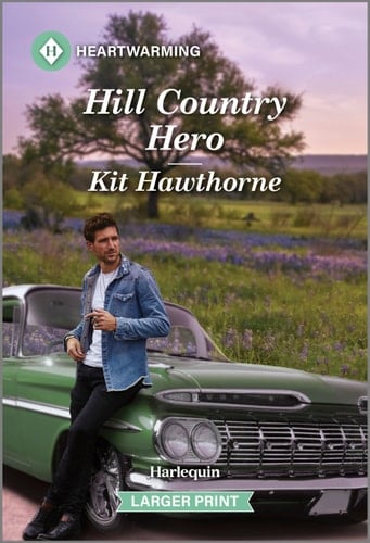 Hill Country Hero A Clean and Uplifting Romance