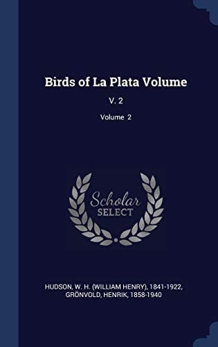 Birds of La Plata Volume V. 2; Volume 2