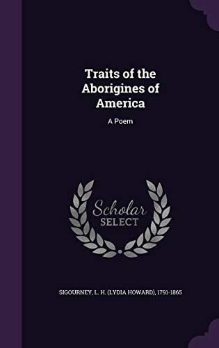 Traits of the Aborigines of America A Poem