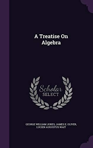A Treatise on Algebra