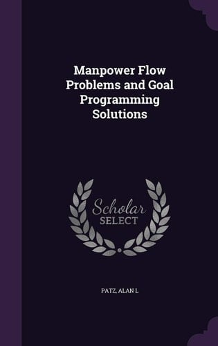 Manpower Flow Problems and Goal Programming Solutions