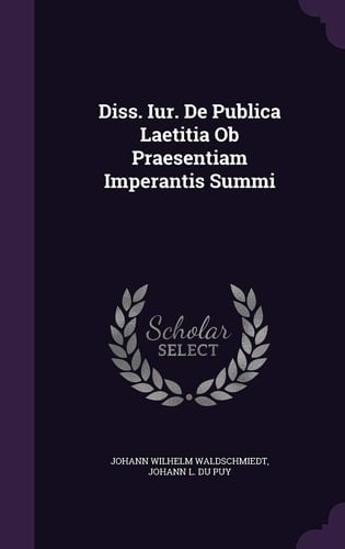 Diss. Iur. de Publica Laetitia OB Praesentiam Imperantis Summi