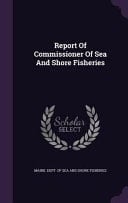 Report of Commissioner of Sea and Shore Fisheries