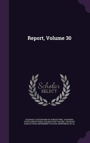 Report, Volume 30