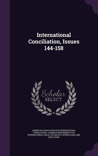 International Conciliation, Issues 144-158