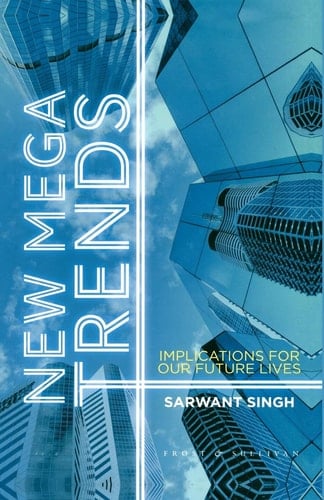 New Mega Trends Implications for our Future Lives