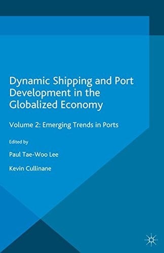 Dynamic Shipping and Port Development in the Globalized Economy Volume 1: Applying Theory to Practice in Maritime Logistics
