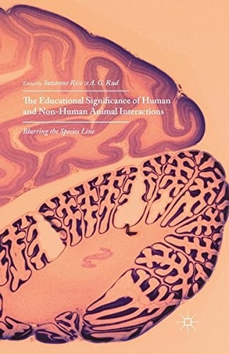 The Educational Significance of Human and Non-Human Animal Interactions Blurring the Species Line