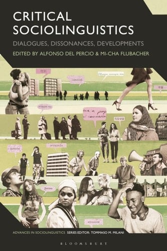 Critical Sociolinguistics Dialogues, Dissonances, Developments