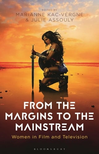 From the Margins to the Mainstream Women in Film and Television